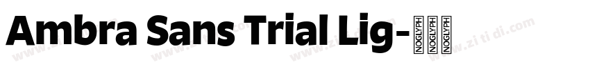 Ambra Sans Trial Lig字体转换